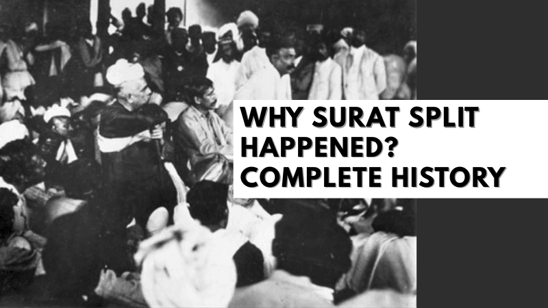 Surat Split – Complete History of the Surat Split in Indian National Congress